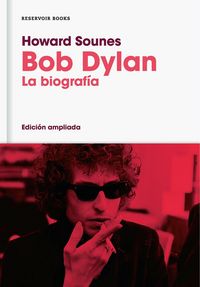Produktbild: Sounes, H: Bob Dylan : la biograf&iacute;a