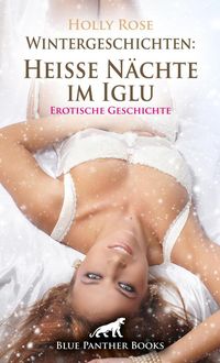 Produktbild: Wintergeschichten: Hei&szlig;e N&auml;chte im Iglu | Erotische Geschichte + 2 weitere Geschichten