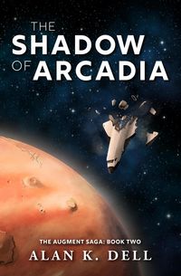 Produktbild: The Shadow of Arcadia (The Augment Saga, #2)