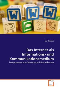 Produktbild: Das Internet als Informations- und Kommunikationsmedium