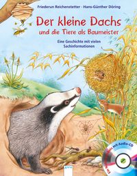 Bild vom Artikel Der kleine Dachs und die Tiere als Baumeister vom Autor Friederun Reichenstetter