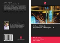 Produktbild: Um livro did&aacute;tico de Processo de fabrica&ccedil;&atilde;o - II