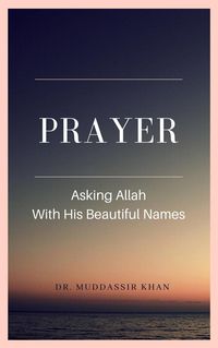 Produktbild: Prayer: Asking Allah With His Beautiful Names
