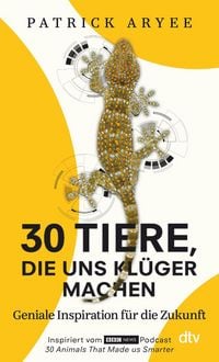 Produktbild: 30 Tiere, die uns kl&uuml;ger machen