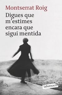 Produktbild: Digues que m'estimes encara que sigui mentida