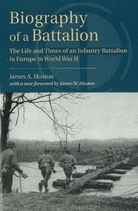Produktbild: Huston, J: Biography of a Battalion