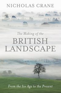 Produktbild: The Making Of The British Landscape