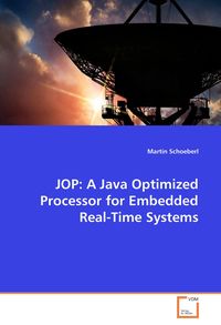 Produktbild: JOP: A Java Optimized Processor for Embedded Real-Time Systems