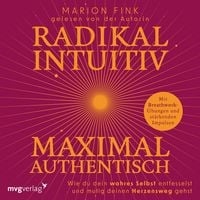Produktbild: Radikal intuitiv & maximal authentisch