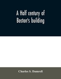 Produktbild: A half century of Boston's building