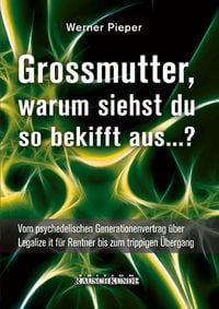 Bild vom Artikel Grossmutter, warum siehst du so bekifft aus...? vom Autor Werner Pieper
