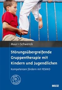 Produktbild: St&ouml;rungs&uuml;bergreifende Gruppentherapie mit Kindern und Jugendlichen
