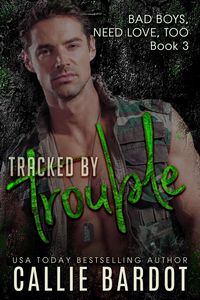 Produktbild: Tracked by Trouble (Bad Boys Need Love, Too, #3)