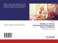 Produktbild: Studies on Various Sophisticated Techniques to Enhance Solubility