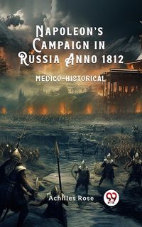 Produktbild: Napoleon's Campaign in Russia Anno 1812 Medico-Historical