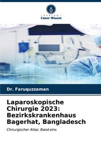 Produktbild: Laparoskopische Chirurgie 2023: Bezirkskrankenhaus Bagerhat, Bangladesch