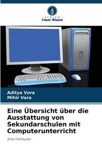 Produktbild: Eine &Uuml;bersicht &uuml;ber die Ausstattung von Sekundarschulen mit Computerunterricht