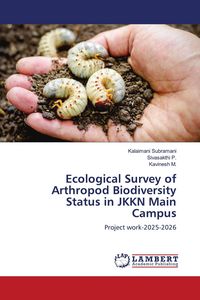 Produktbild: Ecological Survey of Arthropod Biodiversity Status in JKKN Main Campus