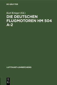 Produktbild: Die deutschen Flugmotoren HM 504 A-2