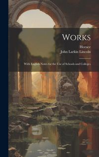 Produktbild: Works; with English notes for the use of schools and colleges