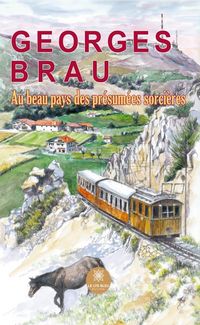 Produktbild: Au beau pays des pr&eacute;sum&eacute;es sorci&egrave;res