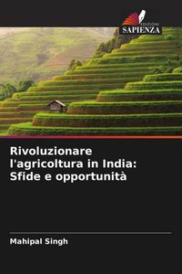 Produktbild: Rivoluzionare l'agricoltura in India: Sfide e opportunit&agrave;