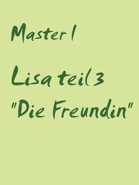 Produktbild: Lisa teil 3 "Die Freundin"