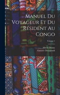 Produktbild: Manuel du voyageur et du r&eacute;sident au Congo; Volume 1