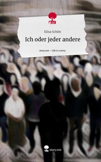 Produktbild: Ich oder jeder andere. Life is a Story - story.one
