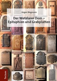 Produktbild: Der Wetzlarer Dom - Epitaphien und Grabplatten
