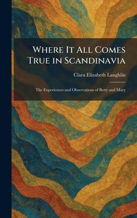 Produktbild: Where It All Comes True in Scandinavia