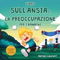 Produktbild: Libro sull'ansia e la preoccupazione per i bambini