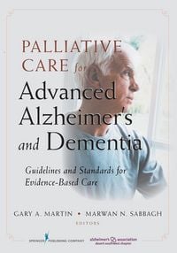 Produktbild: Palliative Care for Advanced Alzheimer's and Dementia