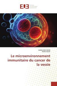 Produktbild: Le microenvironnement immunitaire du cancer de la vessie