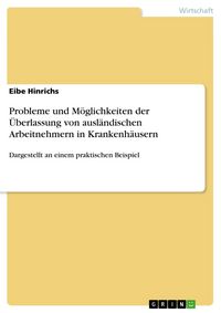 Produktbild: Probleme und M&ouml;glichkeiten der &Uuml;berlassung von ausl&auml;ndischen Arbeitnehmern in Krankenh&auml;usern