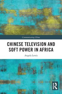 Produktbild: Chinese Television and Soft Power in Africa