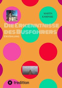 Produktbild: Die Erkenntnisse des Busfahrers