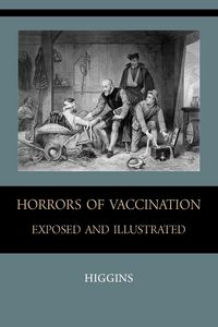 Produktbild: Horrors of Vaccination Exposed and Illustrated