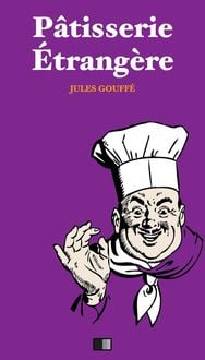 Produktbild: Patisserie Etrangere. Patisserie Anglaise et Patisserie Allemande.