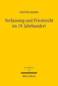 Bild vom Artikel Verfassung und Privatrecht im 19. Jahrhundert vom Autor Dieter Grimm