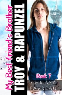 Produktbild: My Best Friend's Brother: Troy & Rapunzel (Book 7)