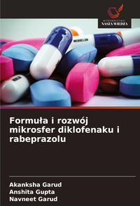 Produktbild: Formu&iquest;a i rozw&oacute;j mikrosfer diklofenaku i rabeprazolu