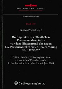 Produktbild: Brennpunkte des &ouml;ffentlichen Personennahverkehrs vor dem Hintergrund der neuen EG-Personenverkehrsdiensteverordnung Nr. 1370/2007