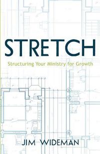 Produktbild: Stretch-Structuring Your Ministry For Growth
