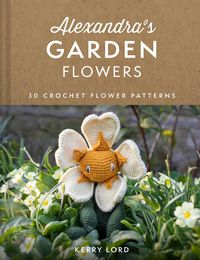 Produktbild: Lord, K: Alexandras Garden Flowers Plc