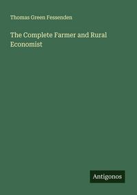 Produktbild: The Complete Farmer and Rural Economist