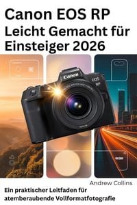Produktbild: Canon EOS RP Leicht Gemacht f&uuml;r Einsteiger 2026
