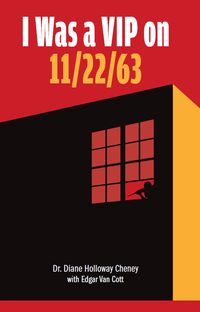 Produktbild: I Was a VIP on 11/22/63