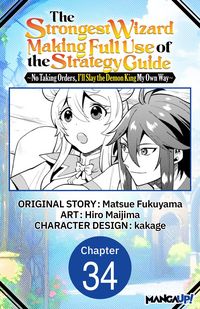 Produktbild: The Strongest Wizard Making Full Use of the Strategy Guide -No Taking Orders, I'll Slay the Demon King My Own Way- #034