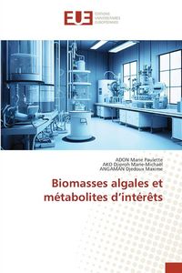 Produktbild: Biomasses algales et m&eacute;tabolites d'int&eacute;r&ecirc;ts